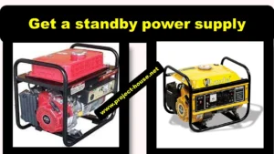 Get a standby power supply