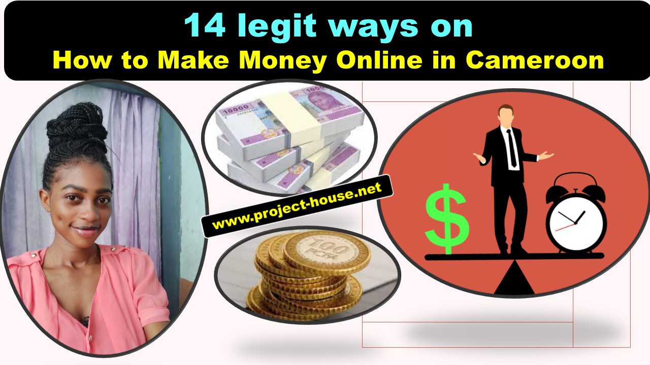 How to Make Money Online in Cameroon [14 legit ways]