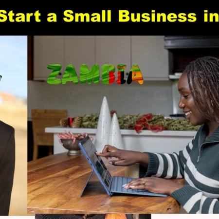 How to start a Successful Small Business in Zambia?