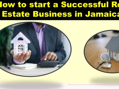 How to start a Successful Real Estate Business in Jamaica?