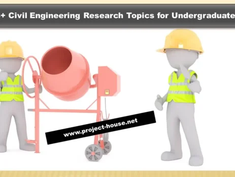 45+ civil engineering research topics for undergraduates