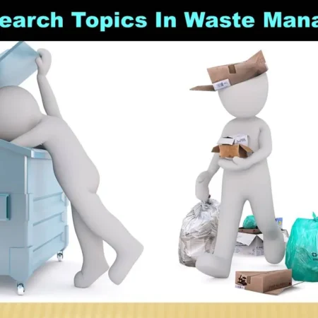 50+ Research Topics In Waste Management