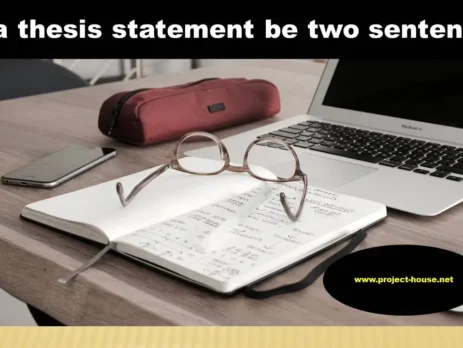 Can a thesis statement be two sentences?