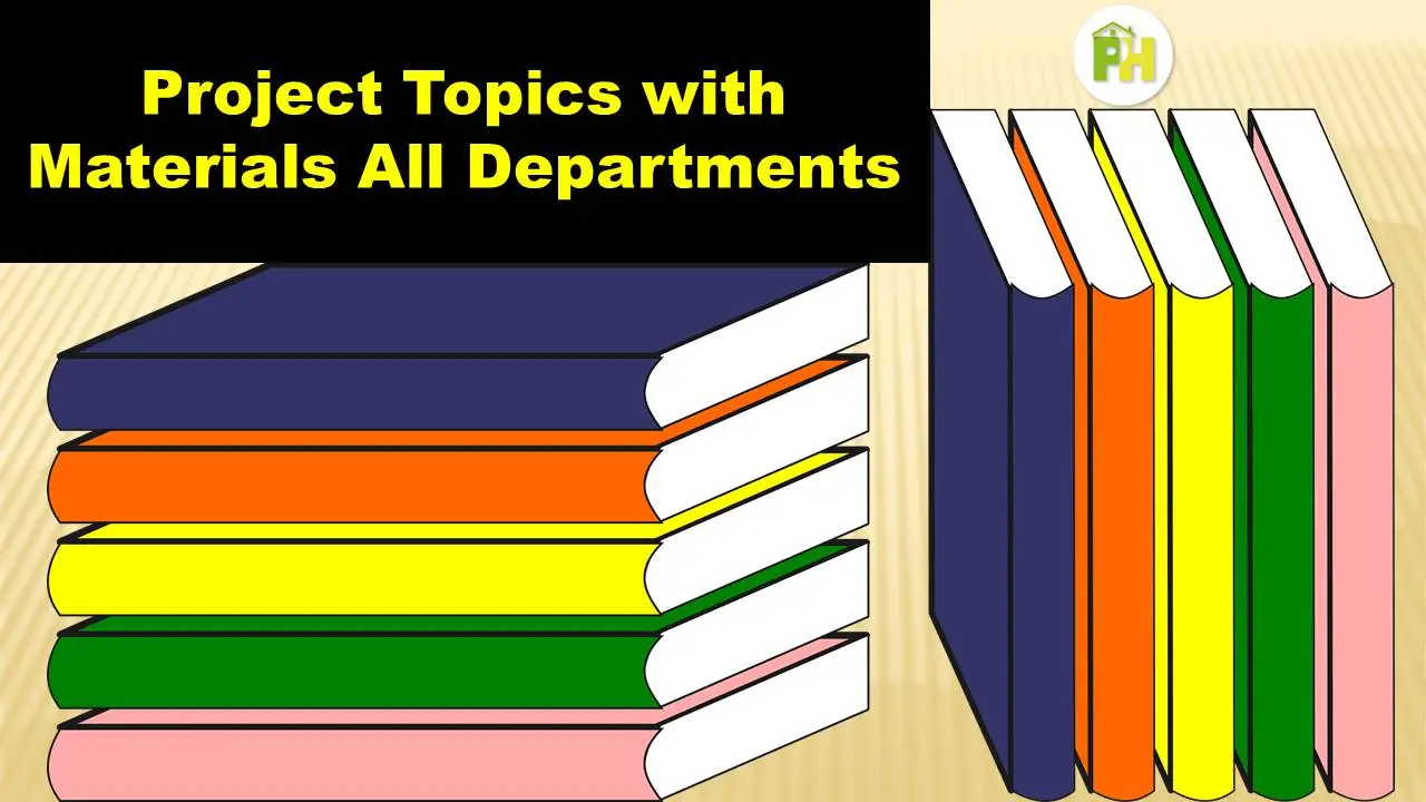 Project Topics with Materials All Departments