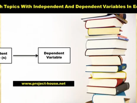 How to Choose Research Topics with Independent and Dependent Variables in Education