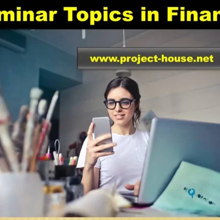 70+ Seminar Topics in Finance [2023-2024]