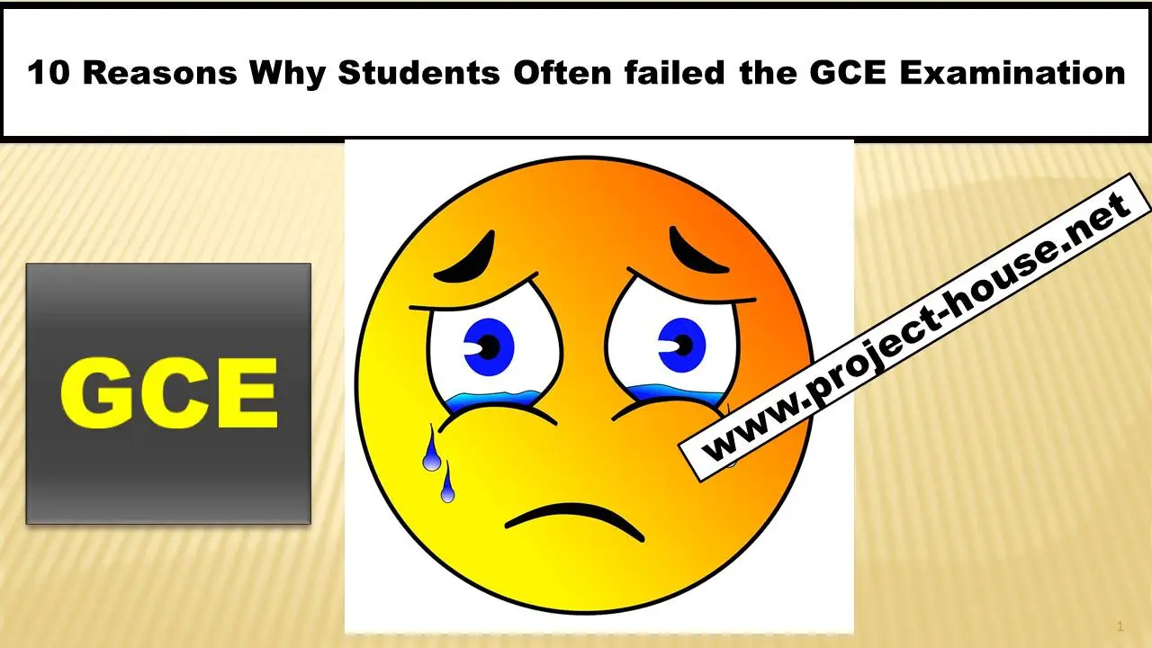 10Main Reasons Why Students Often Failed the GCE Examination