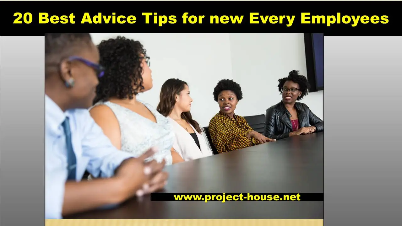 20 Best Advice Tips for New Every Employees