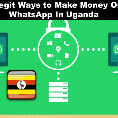 5 Legit Ways to Make Money On WhatsApp In Uganda
