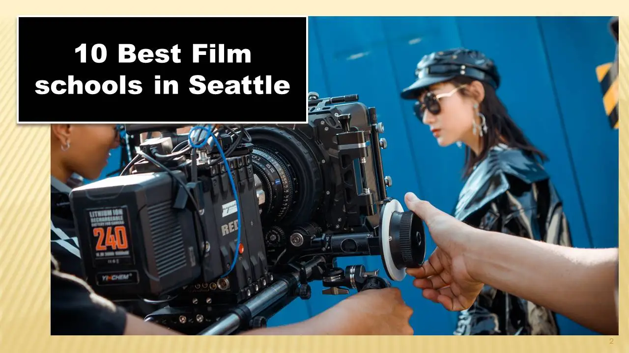 10 Best Film Schools in Seattle [2024]