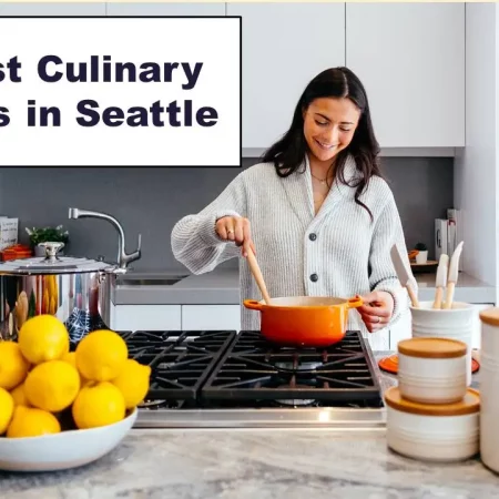 12 Best Culinary Schools in Seattle