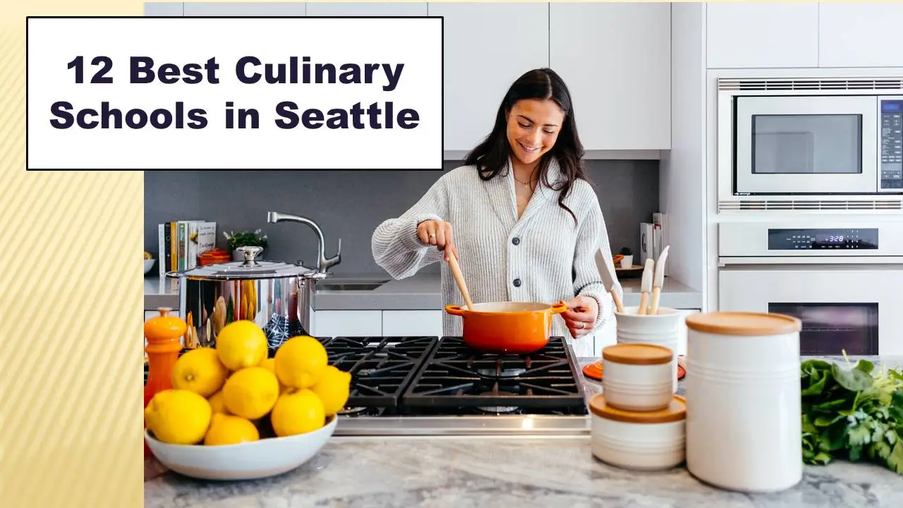 12 Best Culinary Schools In Seattle 2024   12 Best Culinary Schools In Seattle .webp