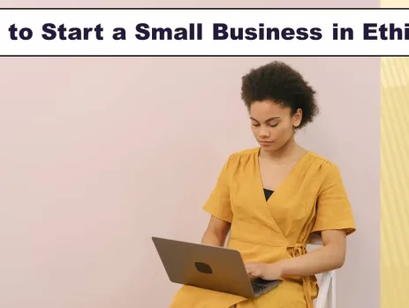 How to Start a Small Business in Ethiopia